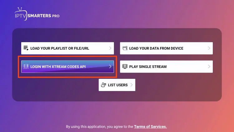 IPTV Smarters Pro setup: Login with Xtream Codes API option